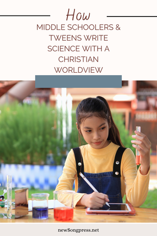 PictureHow Middle Schoolers & Tweens Write Science with a Christian Worldview 